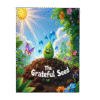 The Grateful Seed: A Story of Growth and Gratitude