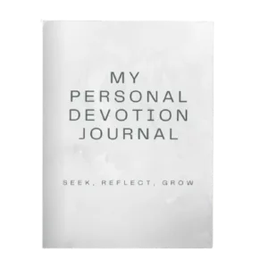 Seek, Reflect, Grow: My Personal Devotion Journal
