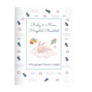 Baby & Mom Checklist: All The Must-Haves For Hospital And Home