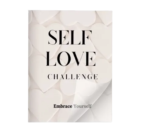 Embrace Yourself: A Transformative Self-Love Challenge