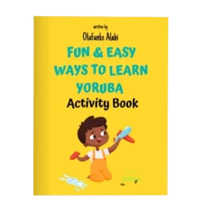 Fun And Easy Ways To Learn Yoruba (For All Ages)