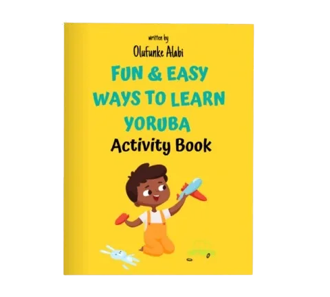 Fun And Easy Ways To Learn Yoruba (For All Ages)