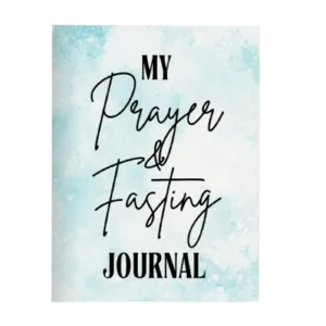 A Spiritual Awakening: My Prayer and Fasting Journal