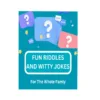 Fun Riddles And Witty Jokes (For The Whole Family)