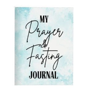 A Spiritual Awakening: My Prayer and Fasting Journal