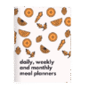 3-In-1 Meal Planner: Daily, Weekly, And Monthly Edition