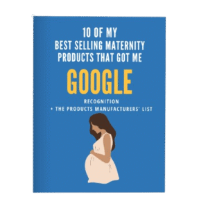 10 Hot Selling Private Label Maternity Products + My Suppliers' List (eBook)