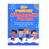 The Power Of I Am: Daily Affirmations For Kids
