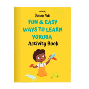 Fun And Easy Ways To Learn Yoruba (For All Ages)
